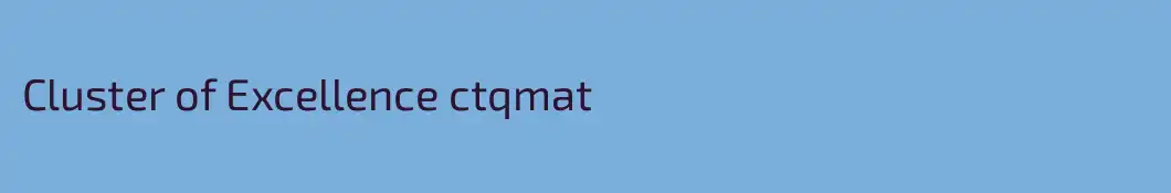 Cluster of Excellence ctqmat